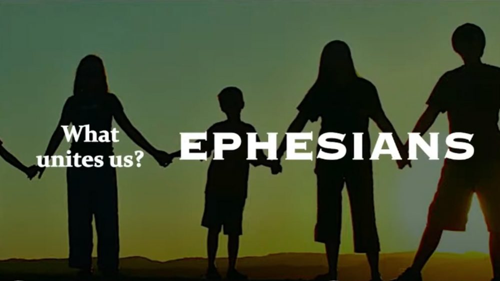 Ephesians: What Unites Us?
